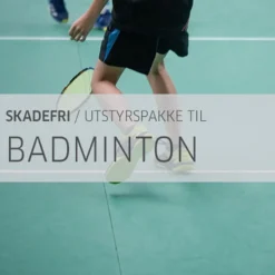 Skadefripakke Badminton
