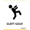 Skilt A3 - Glatt Gulv!
